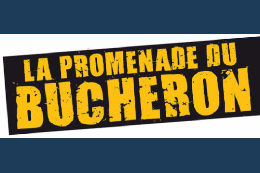 LA PROMENADE DES BUCHERONS